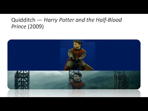 Quidditch — Harry Potter and the Half-Blood Prince (2009)