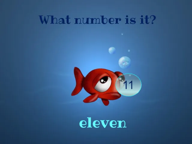 What number is it? eleven 11
