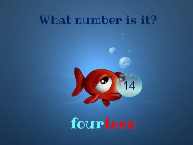 What number is it? fourteen 14