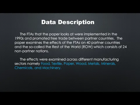The FTAs that the paper looks at were implemented in