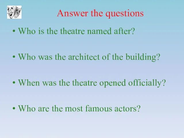 Answer the questions Who is the theatre named after? Who