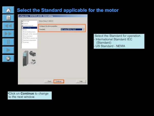 Select the Standard applicable for the motor Select the Standard