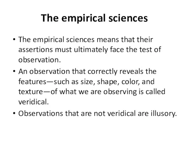 The empirical sciences The empirical sciences means that their assertions