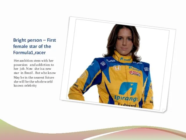 Bright person – First female star of the Formula1,racer Her