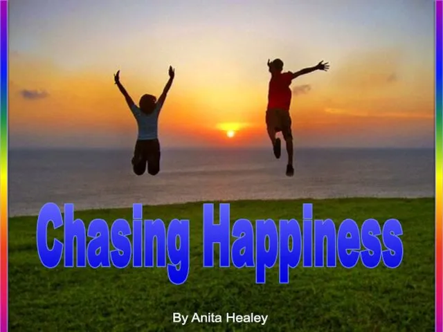Chasing Happiness By Anita Healey