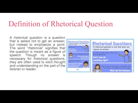 Definition of Rhetorical Question A rhetorical question is a question