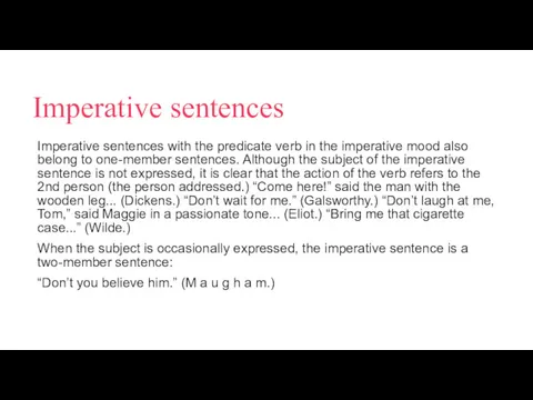 Imperative sentences Imperative sentences with the predicate verb in the