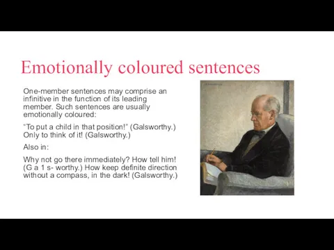 Emotion­ally coloured sentences One-member sentences may comprise an infinitive in
