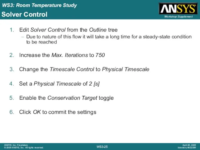 Solver Control Edit Solver Control from the Outline tree Due