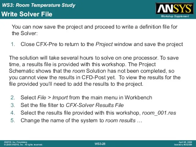 Write Solver File Close CFX-Pre to return to the Project