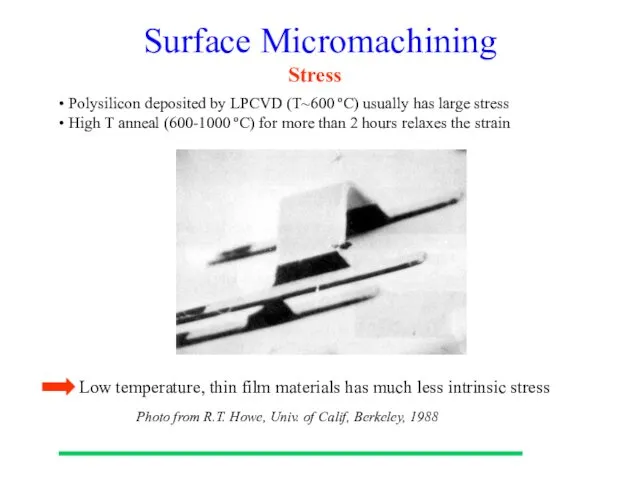Surface Micromachining Polysilicon deposited by LPCVD (T~600 ºC) usually has large stress High