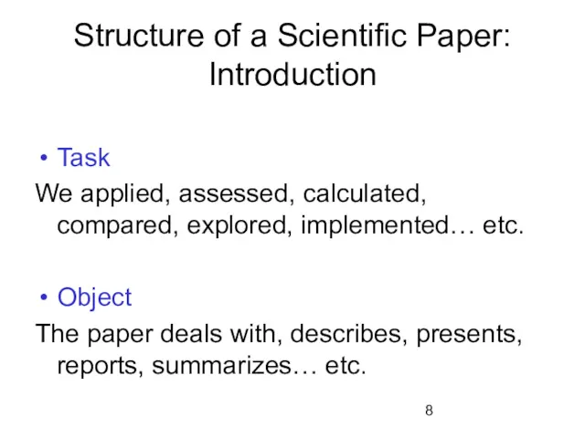 Structure of a Scientific Paper: Introduction Task We applied, assessed,