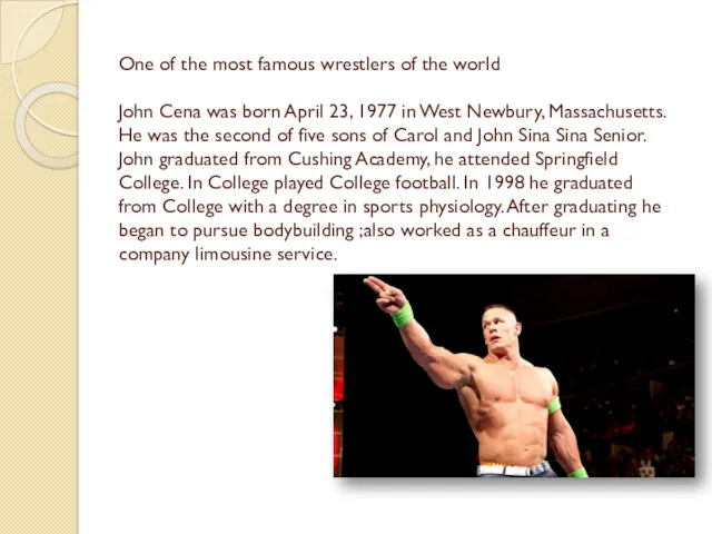One of the most famous wrestlers of the world John Cena was born