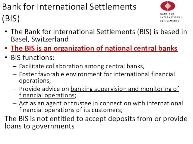Bank for International Settlements (BIS) The Bank for International Settlements