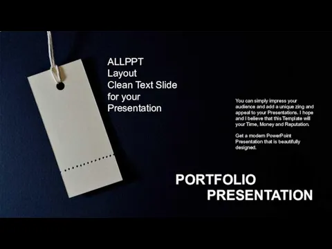 PORTFOLIO PRESENTATION You can simply impress your audience and add