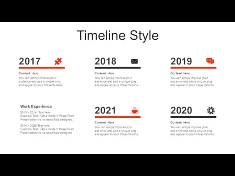 Timeline Style Work Experience 2013 ~ 2014 Text here Example