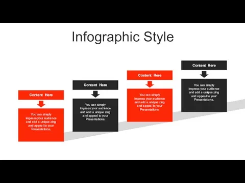 Infographic Style Content Here You can simply impress your audience