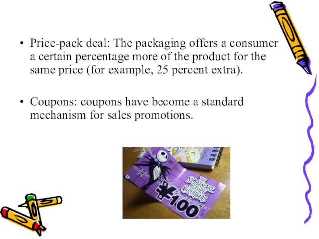 Price-pack deal: The packaging offers a consumer a certain percentage