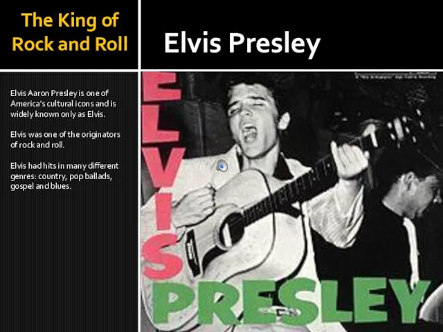 The King of Rock and Roll Elvis Aaron Presley is