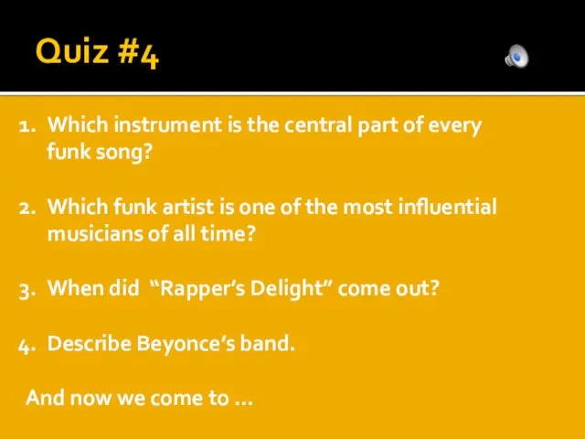 Quiz #4 Which instrument is the central part of every