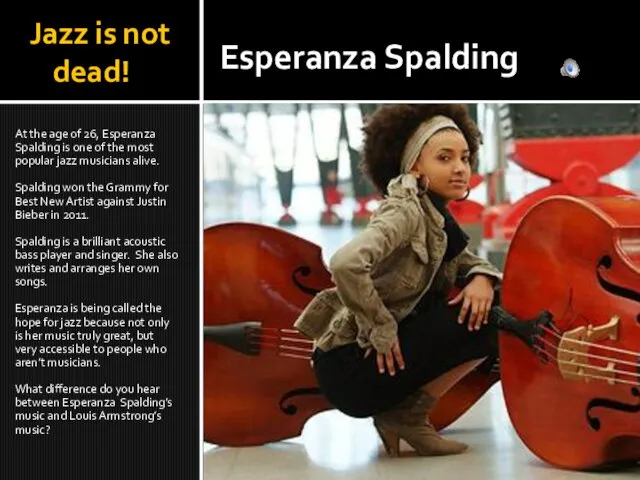 Jazz is not dead! At the age of 26, Esperanza