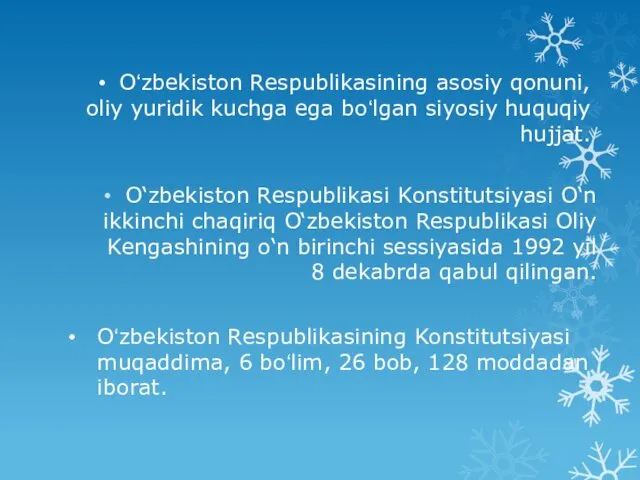 Oʻzbekiston Respublikasining asosiy qonuni, oliy yuridik kuchga ega boʻlgan siyosiy huquqiy hujjat. O‘zbekiston