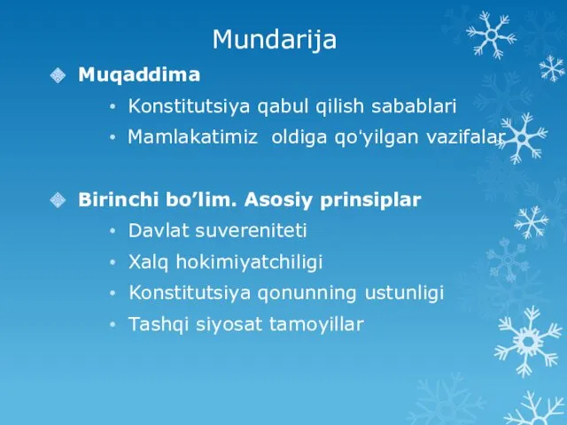 Mundarija Muqaddima Konstitutsiya qabul qilish sabablari Mamlakatimiz oldiga qoʻyilgan vazifalar Birinchi bo’lim. Asosiy