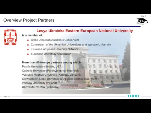 Overview Project Partners Lesya Ukrainka Eastern European National University is