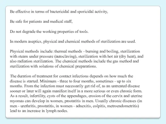 Be effective in terms of bactericidal and sporicidal activity, Be