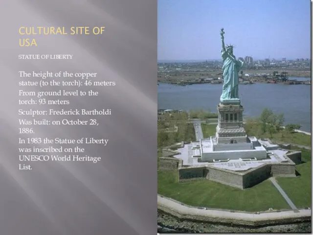 CULTURAL SITE OF USA STATUE OF LIBERTY The height of