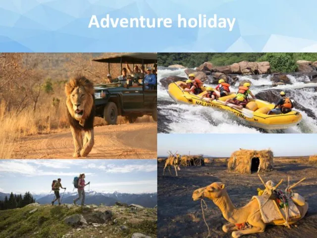 Adventure holiday