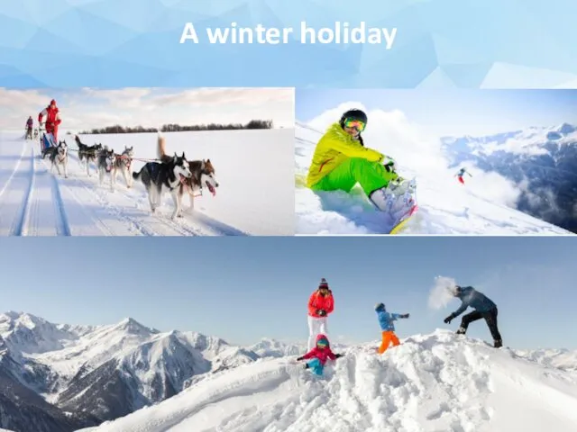 A winter holiday