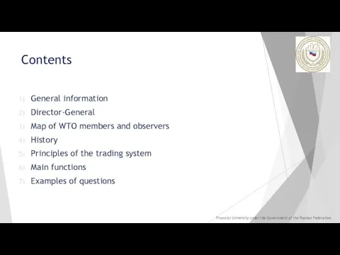Contents General information Director-General Map of WTO members and observers History Principles of