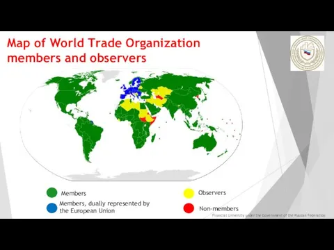 Map of World Trade Organization members and observers Non-members Members Members, dually represented