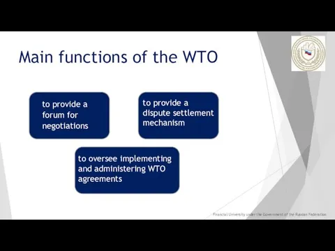Main functions of the WTO to oversee implementing and administering WTO agreements to