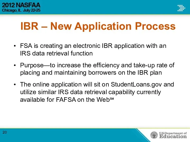 IBR – New Application Process FSA is creating an electronic