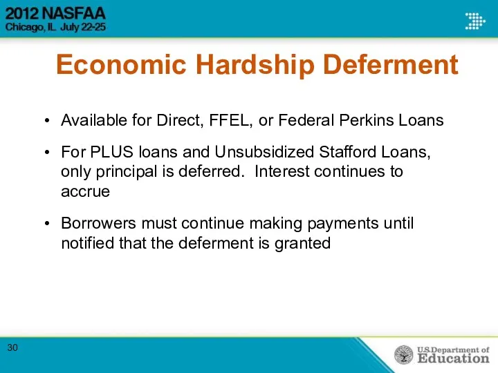 Economic Hardship Deferment Available for Direct, FFEL, or Federal Perkins