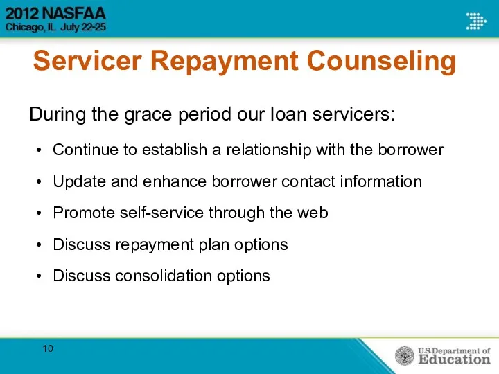 Servicer Repayment Counseling Continue to establish a relationship with the