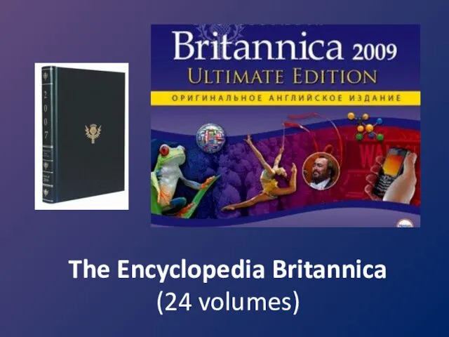 The Encyclopedia Britannica (24 volumes)
