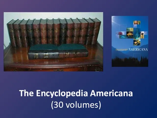 The Encyclopedia Americana (30 volumes)