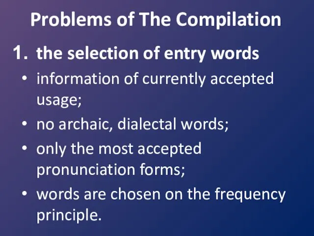 Problems of The Compilation the selection of entry words information of currently accepted