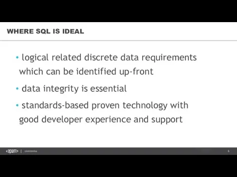 WHERE SQL IS IDEAL logical related discrete data requirements which