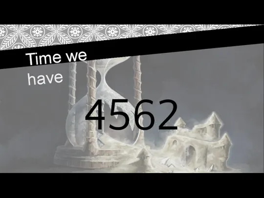 Time we have 4562