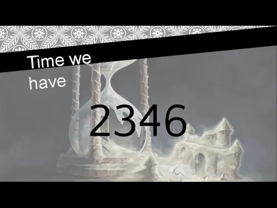 Time we have 2346