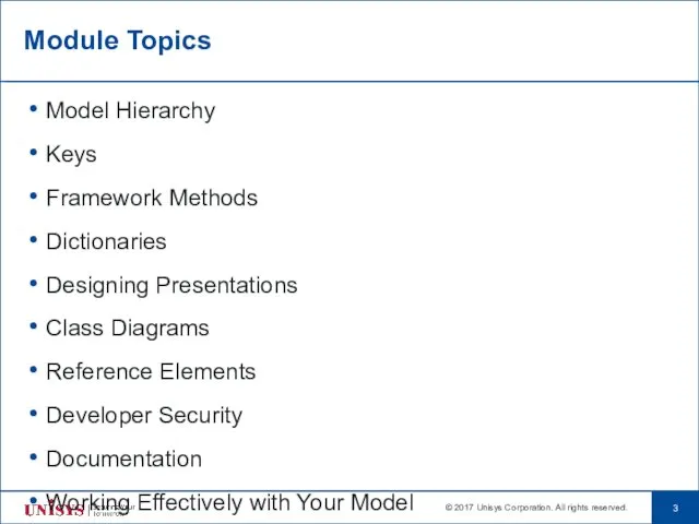 Module Topics Model Hierarchy Keys Framework Methods Dictionaries Designing Presentations Class Diagrams Reference