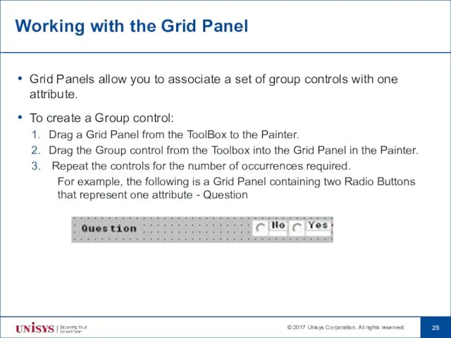 Working with the Grid Panel Grid Panels allow you to associate a set