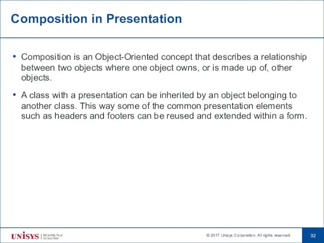 Composition in Presentation Composition is an Object-Oriented concept that describes a relationship between