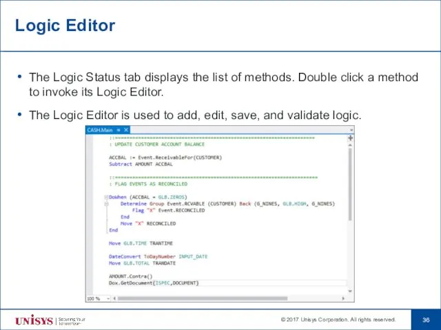 Logic Editor The Logic Status tab displays the list of methods. Double click