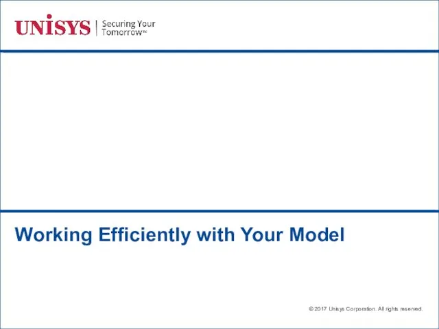 Working Efficiently with Your Model