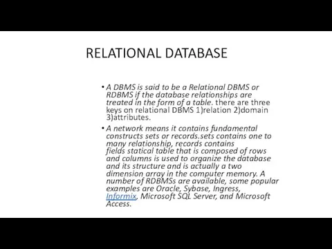 RELATIONAL DATABASE A DBMS is said to be a Relational